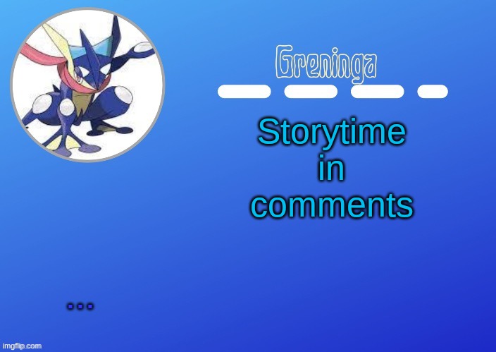 i was crying but y'know | Storytime in comments; ... | made w/ Imgflip meme maker
