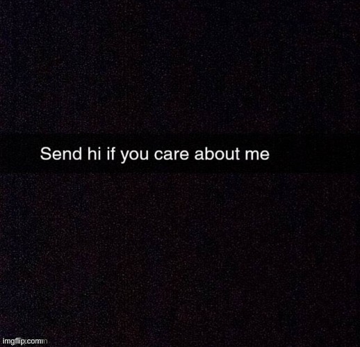 I don’t know man I haven’t posted in like a day so | made w/ Imgflip meme maker