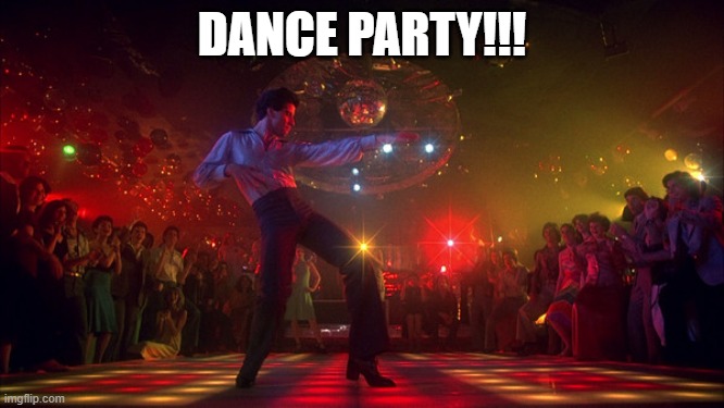 70s dance party | DANCE PARTY!!! | image tagged in 70s dance party | made w/ Imgflip meme maker