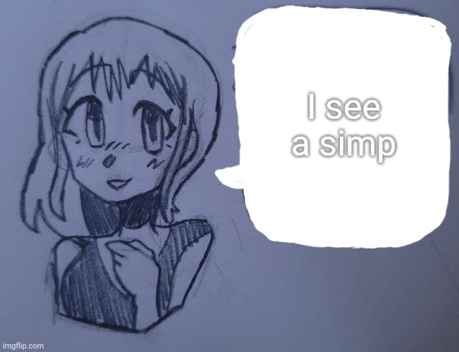 So funny im dying haha .-. | I see a simp | made w/ Imgflip meme maker