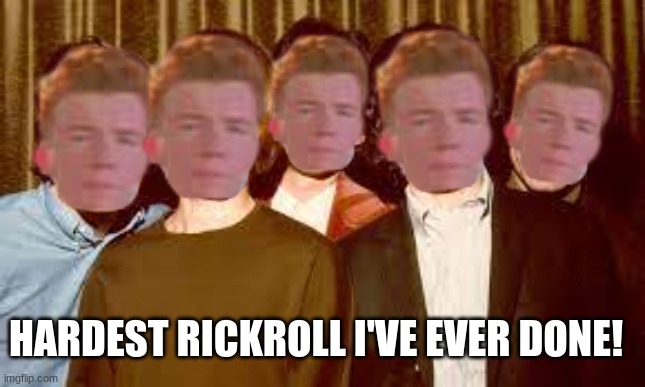 Rickrolling-stones | HARDEST RICKROLL I'VE EVER DONE! | image tagged in rickroll,rolling stones,funny,photoshop | made w/ Imgflip meme maker