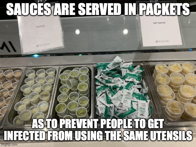 Sauces in Packets | SAUCES ARE SERVED IN PACKETS; AS TO PREVENT PEOPLE TO GET INFECTED FROM USING THE SAME UTENSILS | image tagged in memes,restaurant | made w/ Imgflip meme maker