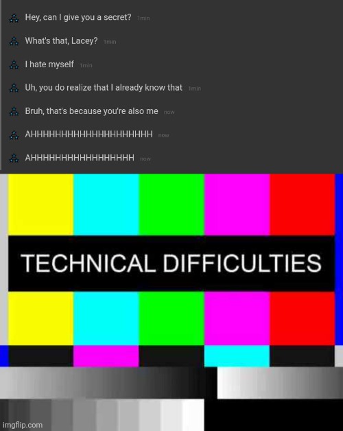 image tagged in technical difficulties | made w/ Imgflip meme maker