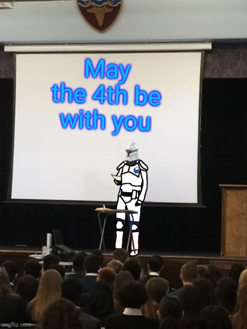 Its May 16 | May the 4th be with you | image tagged in clone trooper gives speech | made w/ Imgflip meme maker