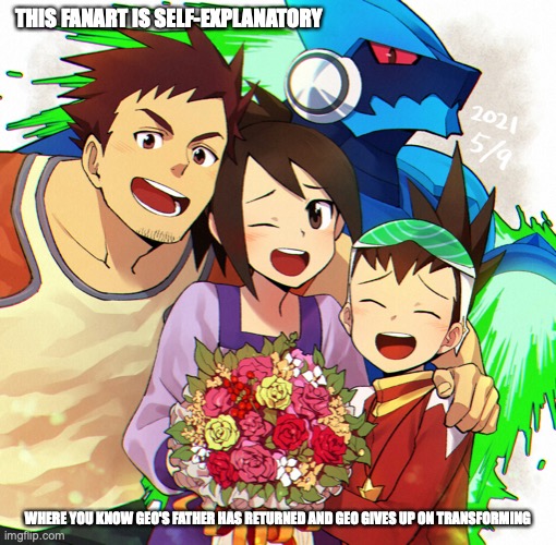 Star Force Mother's Day | THIS FANART IS SELF-EXPLANATORY; WHERE YOU KNOW GEO'S FATHER HAS RETURNED AND GEO GIVES UP ON TRANSFORMING | image tagged in megaman,megaman star force,memes | made w/ Imgflip meme maker