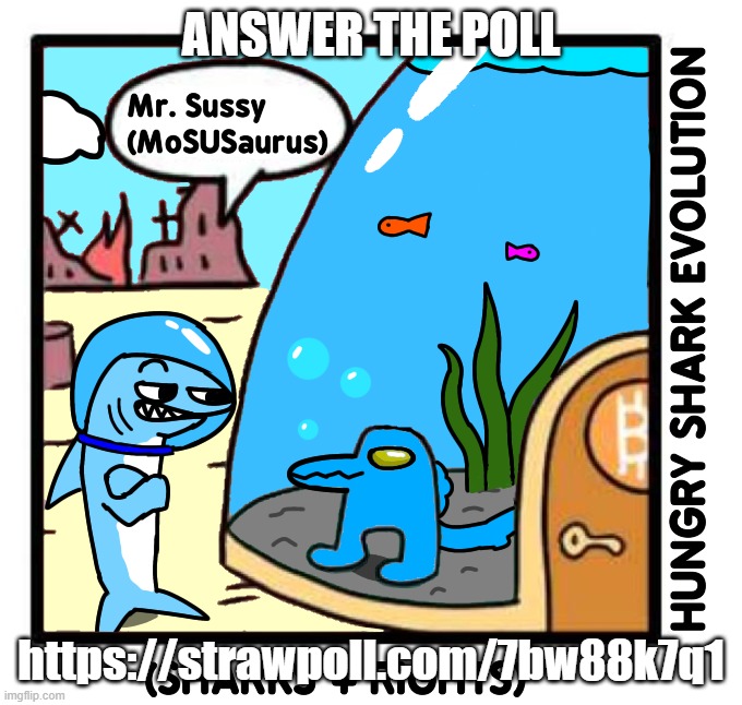 https://strawpoll.com/7bw88k7q1 | ANSWER THE POLL; https://strawpoll.com/7bw88k7q1 | image tagged in mr sussy | made w/ Imgflip meme maker