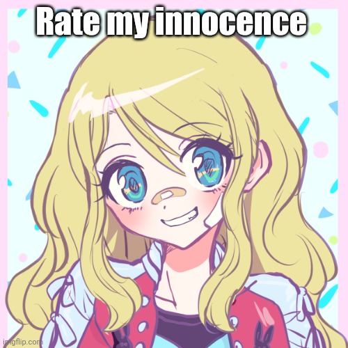 LaceyRobbins1 confetti picrew | Rate my innocence | image tagged in laceyrobbins1 confetti picrew | made w/ Imgflip meme maker