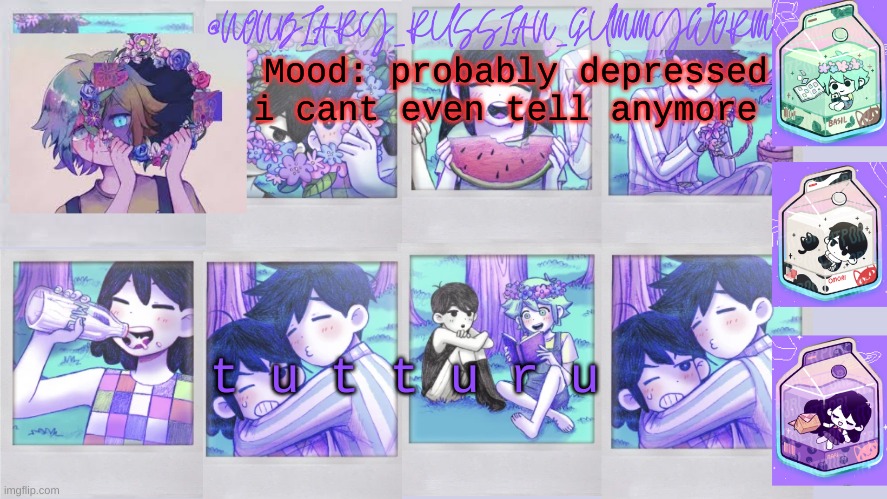 https://tutturu.tv/i/xcBHD9xE | Mood: probably depressed i cant even tell anymore; t u t t u r u | image tagged in nonbinary_russian_gummy omori photos temp | made w/ Imgflip meme maker