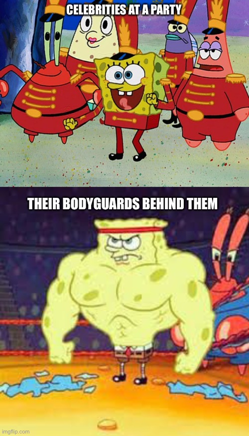 Celebrities bodyguards be like | CELEBRITIES AT A PARTY; THEIR BODYGUARDS BEHIND THEM | image tagged in funny | made w/ Imgflip meme maker