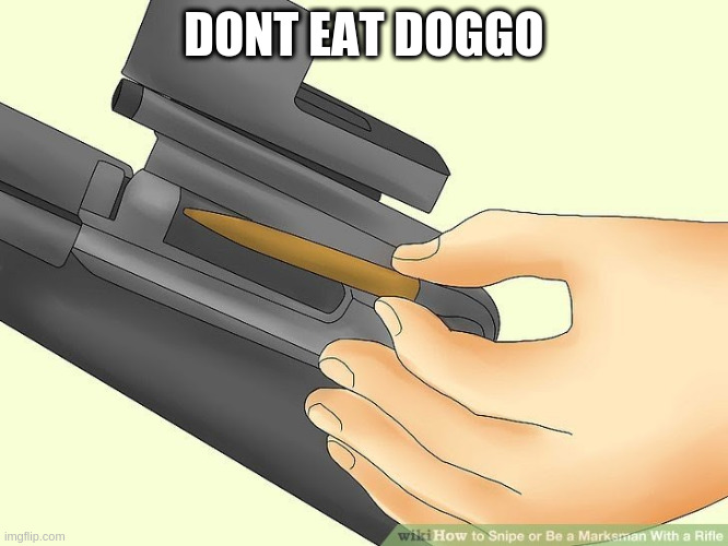 May god forgive you | DONT EAT DOGGO | image tagged in may god forgive you | made w/ Imgflip meme maker