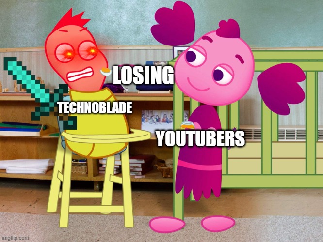 TECHNOBLADE NEVER DIES | LOSING; TECHNOBLADE; YOUTUBERS | image tagged in is someone cranky without apple sauce | made w/ Imgflip meme maker