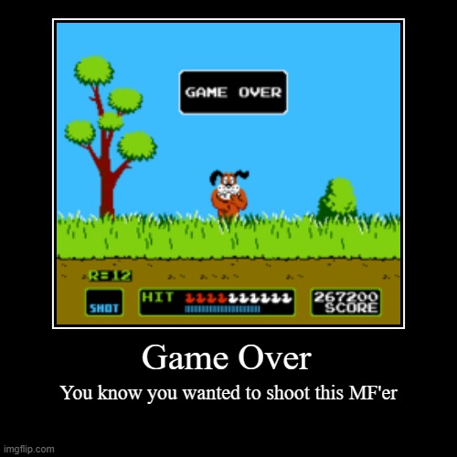 Duck Hunt | image tagged in funny,demotivationals | made w/ Imgflip demotivational maker