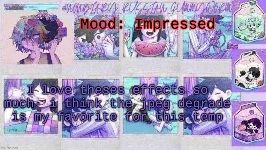 :O | Mood: Impressed; I love theses effects so much- i think the jpeg degrade is my favorite for this temp | image tagged in nonbinary_russian_gummy omori photos temp | made w/ Imgflip meme maker
