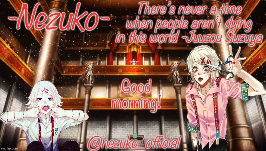 How is y’all | Good morning! | image tagged in juuzou template | made w/ Imgflip meme maker