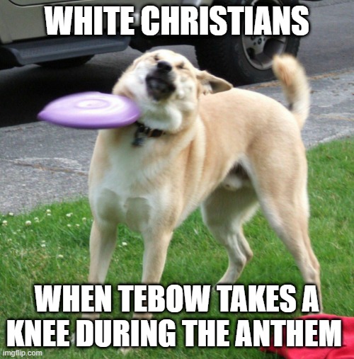 Wasn't Ready for Tebow | WHITE CHRISTIANS; WHEN TEBOW TAKES A KNEE DURING THE ANTHEM | image tagged in it wasn't ready,tebow,christian,take a knee,national anthem,black lives matter | made w/ Imgflip meme maker