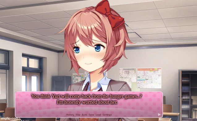 Sayori is concerned | You think Yuri will come back from the hunger games..? 
I'm honestly worried about her. | image tagged in sayori,is,best,girl,change my mind | made w/ Imgflip meme maker