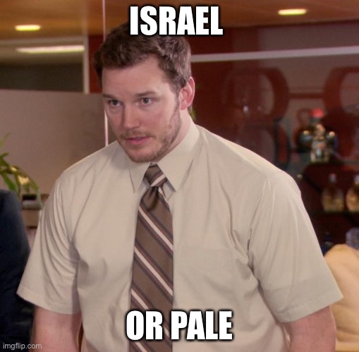 Afraid To Ask Andy | ISRAEL; OR PALESTINE | image tagged in memes,afraid to ask andy | made w/ Imgflip meme maker