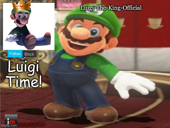 Luigi-the-king-official announcement template Blank Meme Template