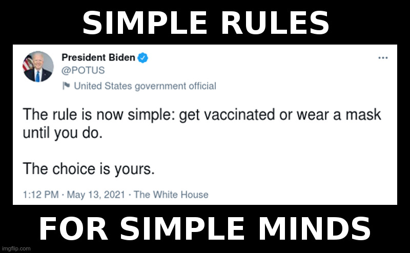 Joe Biden: Simple Rules For Simple Minds | image tagged in joe biden,democrats,covid,lockdown,face mask,hysteria | made w/ Imgflip meme maker