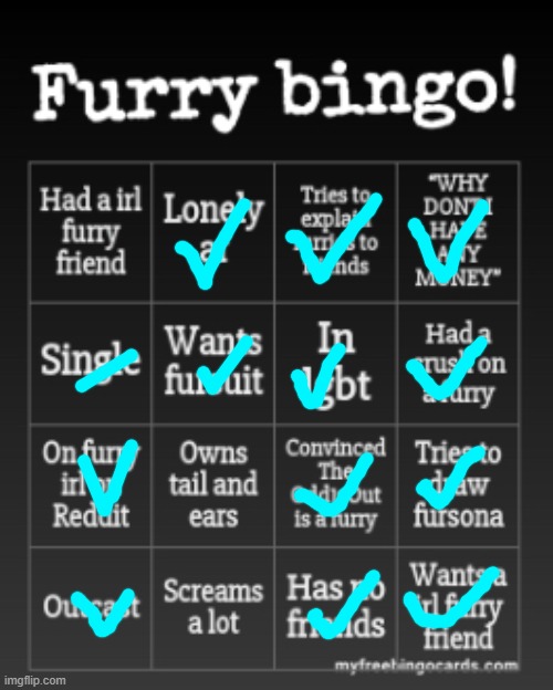 This is kinda depressing to admit- | image tagged in furry bingo | made w/ Imgflip meme maker
