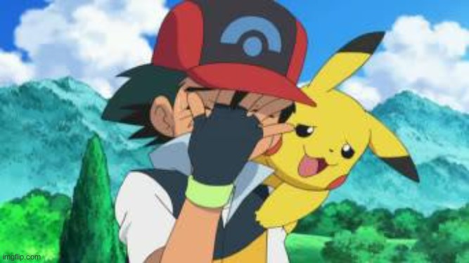 Ash Facepalm | image tagged in ash facepalm | made w/ Imgflip meme maker