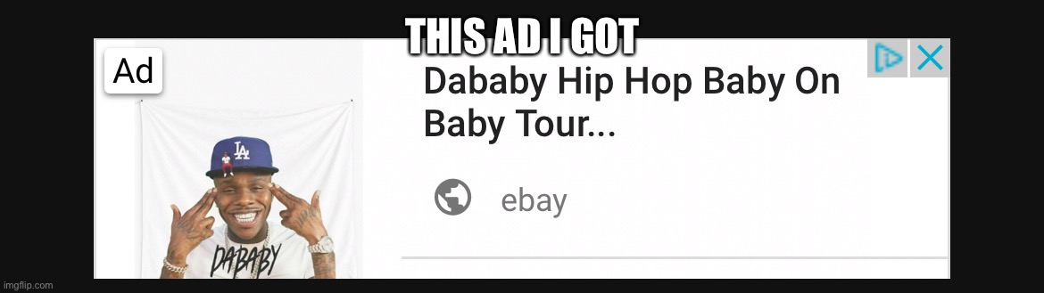 THIS AD I GOT | made w/ Imgflip meme maker