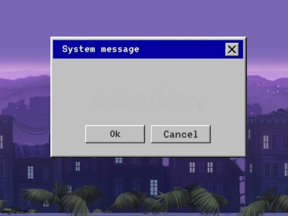 System message Blank Meme Template