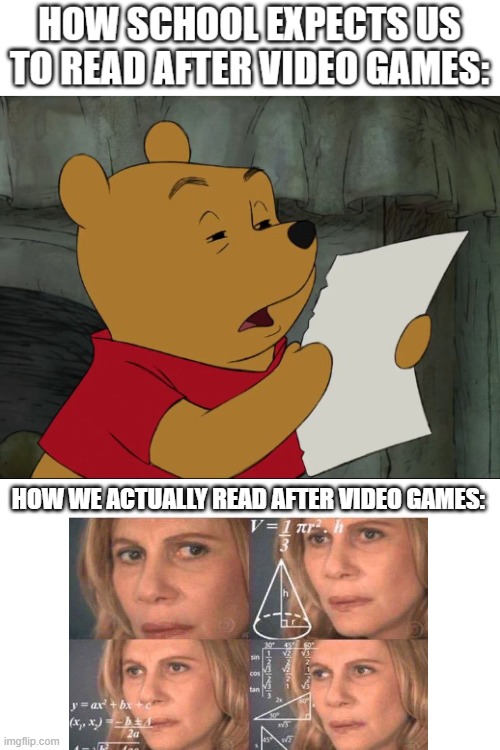 HOW WE ACTUALLY READ AFTER VIDEO GAMES: | image tagged in memes,blank transparent square | made w/ Imgflip meme maker