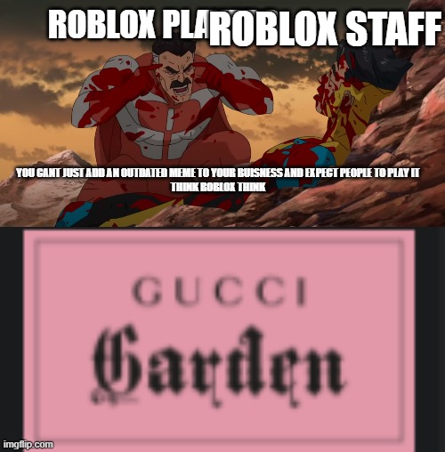 No | ROBLOX STAFF; ROBLOX PLAYERS; YOU CANT JUST ADD AN OUTDATED MEME TO YOUR BUISNESS AND EXPECT PEOPLE TO PLAY IT
THINK ROBLOX THINK | image tagged in think mark think | made w/ Imgflip meme maker