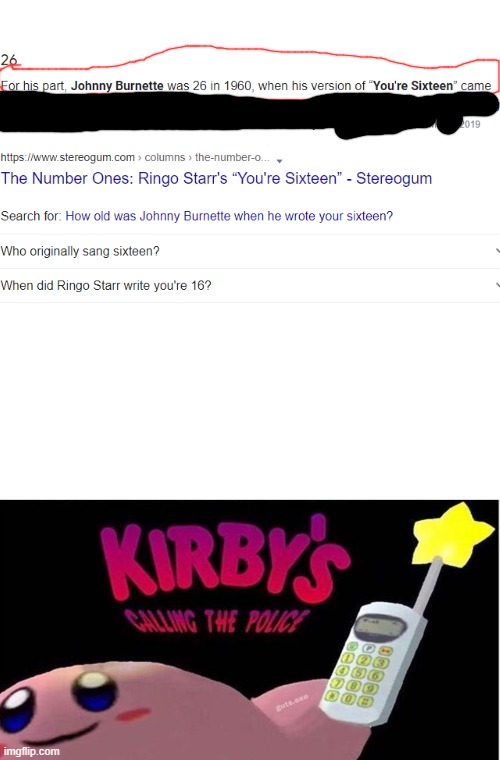 listen to the song and you'll know | image tagged in memes,blank transparent square,kirby's calling the police,i need some unsee juice | made w/ Imgflip meme maker