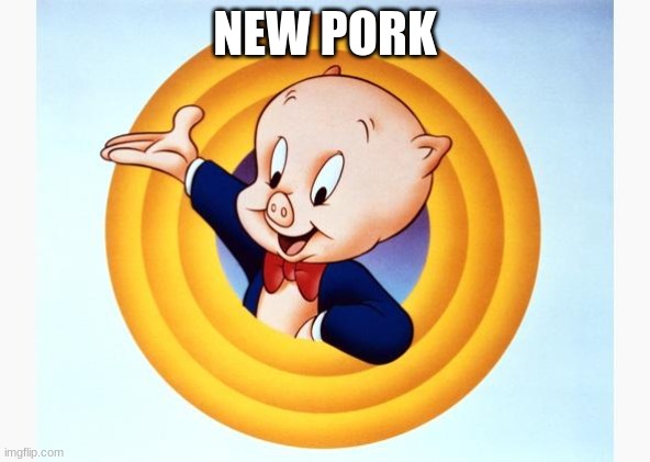Porky Pig | NEW PORK | image tagged in porky pig | made w/ Imgflip meme maker