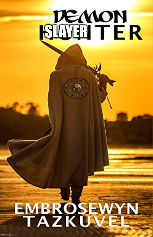 SLAYER | made w/ Imgflip meme maker