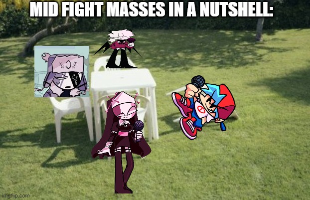 get him out of the church | MID FIGHT MASSES IN A NUTSHELL: | image tagged in memes,we will rebuild | made w/ Imgflip meme maker