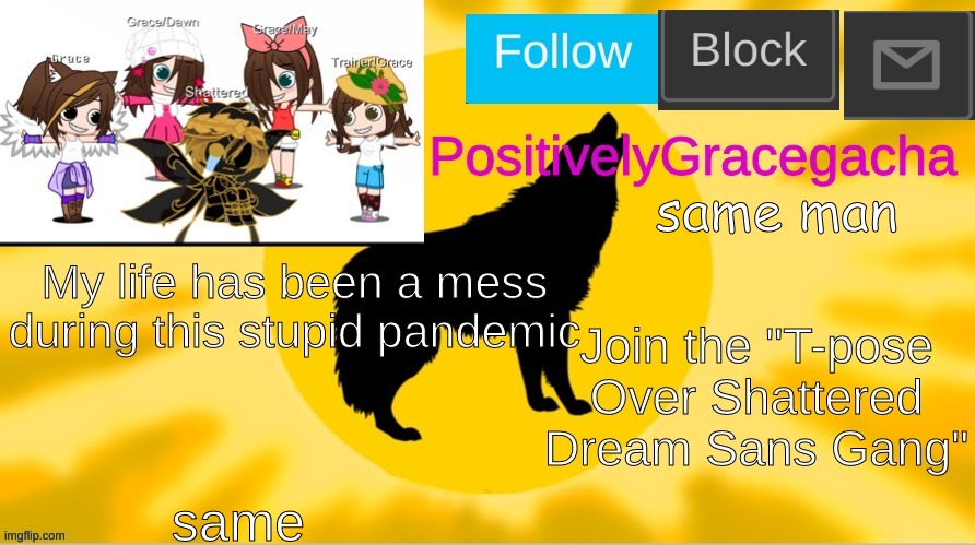 PositivelyGracegacha's announcement Template | same man same | image tagged in positivelygracegacha's announcement template | made w/ Imgflip meme maker