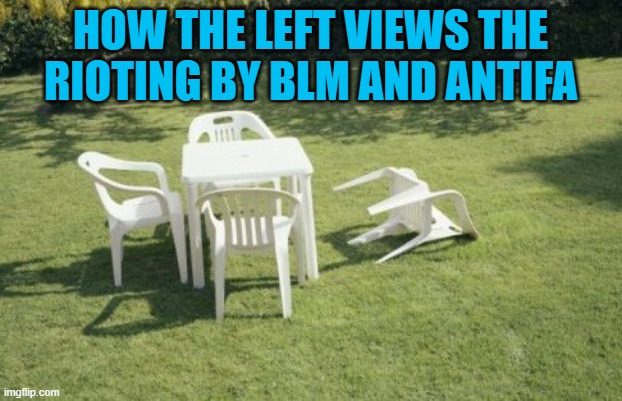 They don't think there's anything wrong with certain groups burning their cities down and assaulting people in the streets. | HOW THE LEFT VIEWS THE RIOTING BY BLM AND ANTIFA | image tagged in memes,we will rebuild,blm,antifa,riots | made w/ Imgflip meme maker