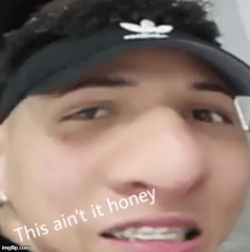 this aint it | made w/ Imgflip meme maker