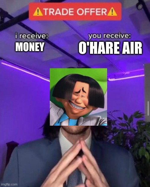 O'Hare Air | O'HARE AIR; MONEY | image tagged in i receive you receive | made w/ Imgflip meme maker