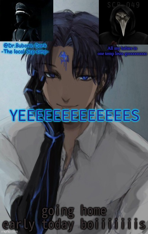 My babies <3 | YEEEEEEEEEEEEES; going home early today boiiiiiiis | image tagged in my babies 3 | made w/ Imgflip meme maker