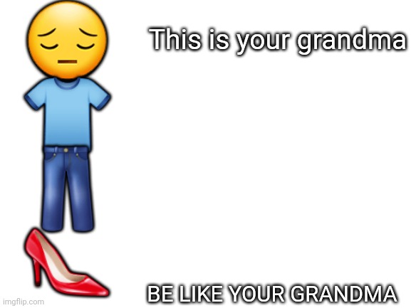 This is grandma Blank Meme Template