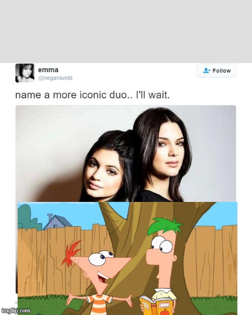 Name a More Iconic Duo | image tagged in name a more iconic duo | made w/ Imgflip meme maker