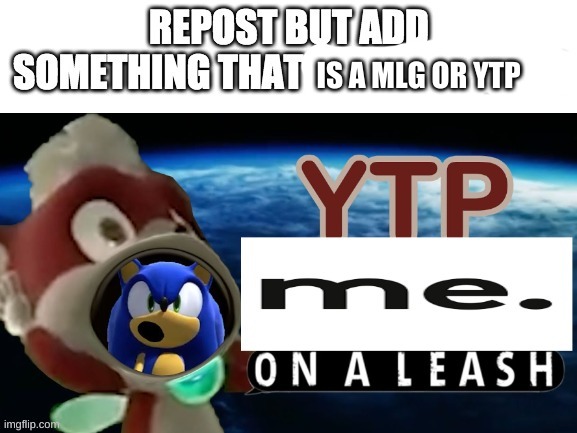 IS A MLG OR YTP | image tagged in look at all these,what are those | made w/ Imgflip meme maker