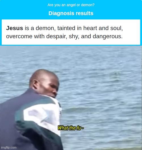 image tagged in what the fu- | made w/ Imgflip meme maker