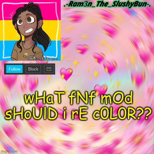 e | wHaT fNf mOd sHoUlD i rE c0L0R?? | image tagged in cinna's wholesome template | made w/ Imgflip meme maker