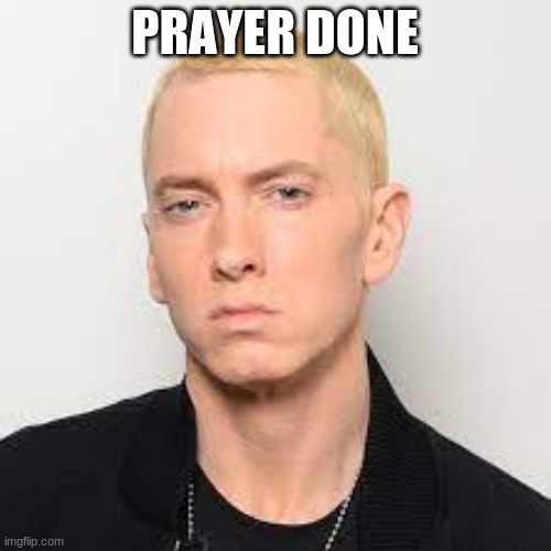 PRAYER DONE | made w/ Imgflip meme maker