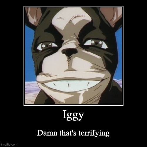 Nightmare Material | image tagged in funny,demotivationals,cursed,jojo's bizarre adventure,troll face | made w/ Imgflip demotivational maker