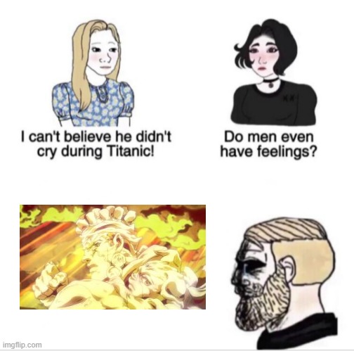 *sad polnareff noises* (PART 3 SPOILERS) | image tagged in girls vs boys sad meme template | made w/ Imgflip meme maker