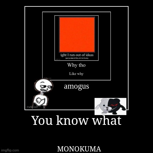 image tagged in funny,demotivationals | made w/ Imgflip demotivational maker