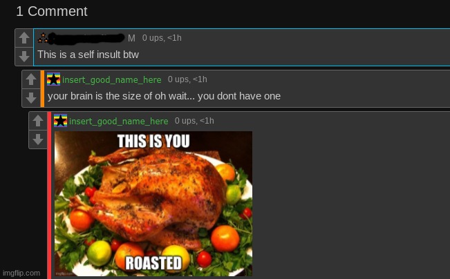 i think i burnt the roast | made w/ Imgflip meme maker