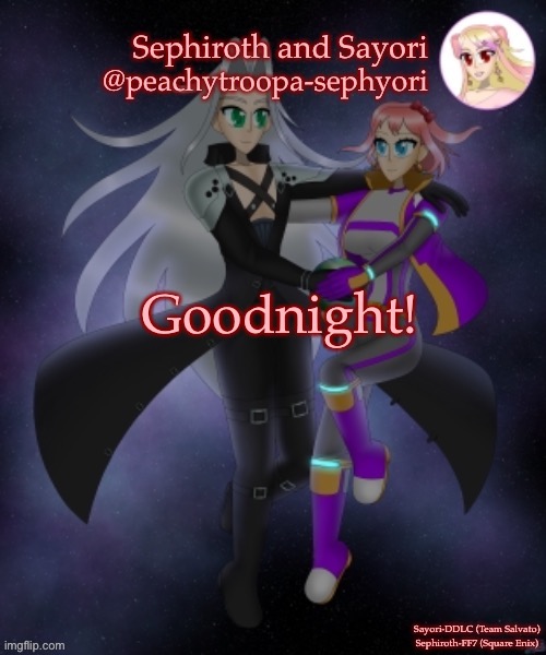 Sayori and Sephiroth | Goodnight! | image tagged in sayori and sephiroth | made w/ Imgflip meme maker