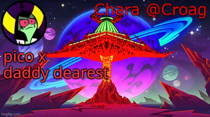 Chara's Lord Dominator temp | pico x daddy dearest | image tagged in chara's lord dominator temp | made w/ Imgflip meme maker